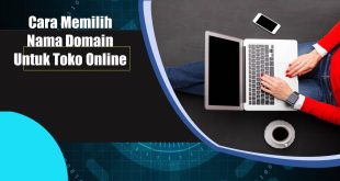 Cara Memilih Nama Domain Untuk Toko Online Yang Bagus dan Benar